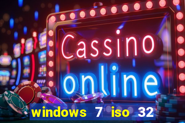 windows 7 iso 32 bits pt-br download